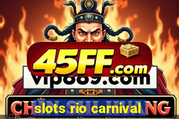 slots rio carnival